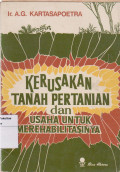 Kerusakan tanah pertanian dan usaha untuk merehabilitasinya