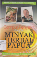 Gempur penyakit dengan minyak herbal Papua