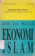 Teori dan praktek ekonomi islam