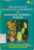 Kelayakan investasi agribisnis 2: rambutan, manggis, mangga