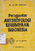 Pengantar anthropologi kebudayaan Indonesia