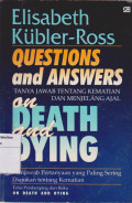 Questions and answers on death and dying= tanya jawab tentang kematian dan menjelang ajal