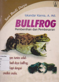 Bullfrog: pembenihan dan pembesaran