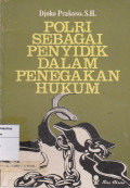 Polri sebagai penyidik dalam penegakan hukum