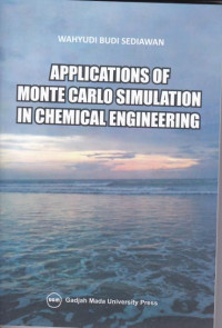 Applications Of Monte Carlo Simulation in Chemical Engineering