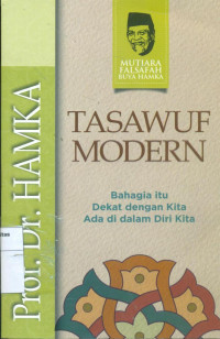 Tasawuf modern: bahagia itu dekat dengan kita ada didalam diri kita