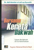 Bersama kereta dakwah: sukses berdakwah diera keterbukaan