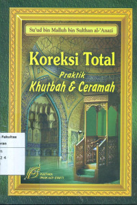 Koreksi total praktik khutbah & ceramah