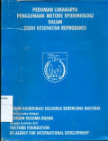 Pedoman lokakarya penggunaan metode epidemiologi dalam studi kesehatan repreduksi