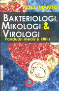 Bakteriologi, mikologi & virologi: panduan medis dan klinis