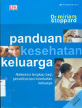 Panduan kesehatan keluarga: referensi lengkap bagi pemeliharaan kesehatan keluarga 