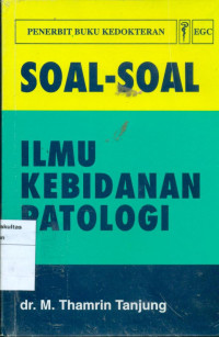 Soal-soal ilmu kebidanan patologi