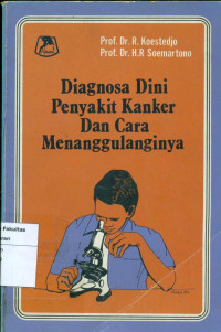 Diagnosa dini penyakit kanker dan cara menanggulanginya