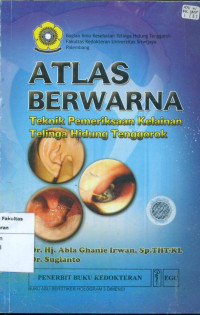 Atlas berwarna: teknik pemeriksaan kelainan telinga hidung tenggorok