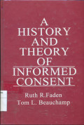 A history and theory of informed consent