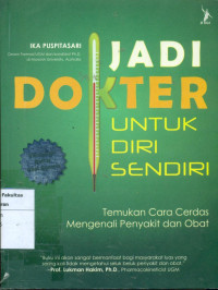 Jadi dokter untuk diri sendiri: temukan cara cerdas  mengenali penyakit dan obat