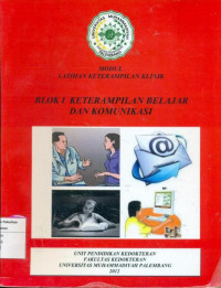 Modul latihan keterampilan klinik: blok I keterampilan belajar dan komunikasi