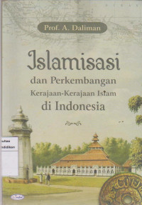 Islamisasi dan perkembangan kerajan-kerajaan islam di Indonesia