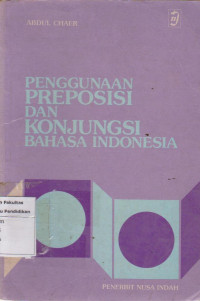 Penggunaan preposisi dan konjungsi bahasa Indonesia