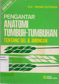 Pengantar anatomi tumbuh-tumbuhan: tentang sel & jaringan