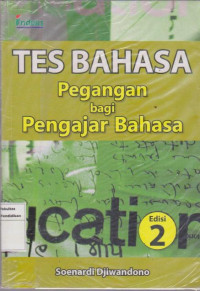 Tes bahasa : pegangan bagi pengajar bahasa