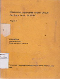 Pengantar memahami unsur-unsur dalam karya sastra