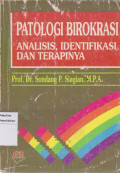 Patologi birokrasi: analisis, identifikasi dan terapinya