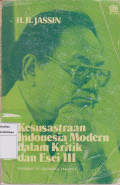 Kesusastraan Indonesia modern dalam kritik dan esei III