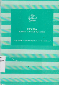 Fisika: listrik magnet dan optik