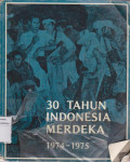 T30 tahun Indonesia merdeka 1974-1975