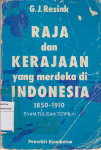 Raja dan kerajaan yang merdeka di Indonesia