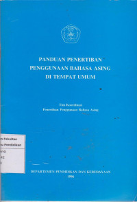 Panduan penertiban penggunaan bahasa asing ditempat umum