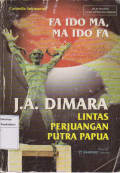 Fa Ido Ma, Ma Ido Fa J.A. Dimara: lintas perjuangan putra Papua