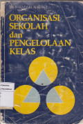 Organisasi sekolah dan pengelolaan kelas