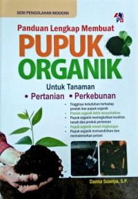 Panduan Lengkap Membuat Pupuk Organik