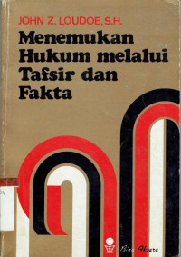 Menemukan Hukum Melalui Tafsir dan Fakta