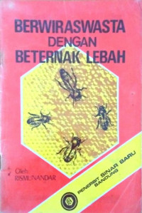 Berwiraswasta dengan Beternak Lebah