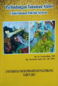 Perlindungan Tanaman Alami Untuk Tanaman Padi dan Sayuran