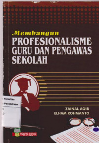 Membangun Profesionalisme Guru dan Pengawas Sekolah