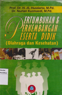 Pertumbuhan dan Perkembangan Peserta Didik: Olahraga dan Kesehatan