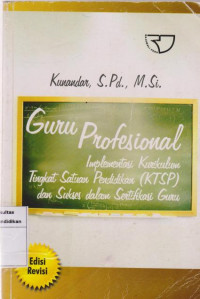 Guru Profesional: Implementasi Kurikulum (KTSP) dan Sukses Dalam Sertifikasi Guru