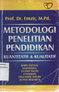 Metodologi Penelitian Pendidikan Kuantitatif dan Kualitatif