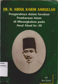 Dr. H. Abdul Karim Amrullah: pengaruhnya dalam gerakan pembaruan islam diminangkabau pada awal abad ke-20