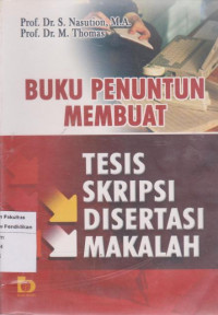 BUku Penuntun Membuat Tesis Skripsi Disertasi Makalah