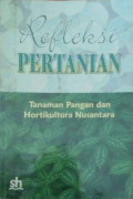 Refleksi Pertanian (Tanaman pangan dan hortikultura Nusantara)