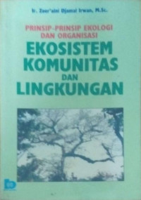 Prinsip-prinsip Ekologi dan Organisasi Ekosistem Komunitas dan Lingkungan