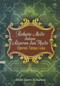 Rahasia Medis dalam Al Quran dan Hadis: Operasi Tanpa Luka