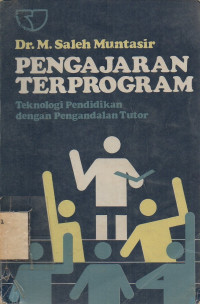 Pengajaran Terprogram: Teknologi Pendidikan dengan Pengandalan Tutor