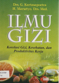 Ilmu Gizi: Korelasi Gizi, Kesehatan, dan Produktivitas Kerja