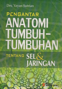 Pengantar Anatomi Tumbuh-Tumbuhan: Tentang Sel & Jaringan